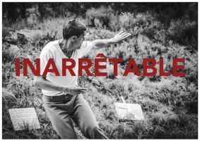 Spectacle Inarretable
